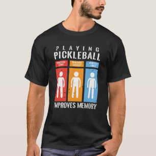 T-shirt Jouer au Pickleball améliore la mémoire jouer au P