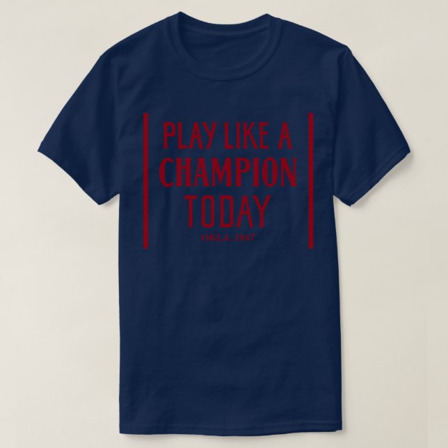 T-shirt Jouer comme un champion aujourd'hui (Design devant)