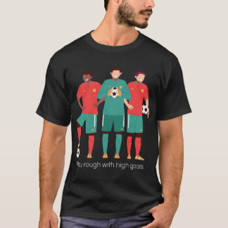 T-shirt Jouer dur avec des buts élevés football