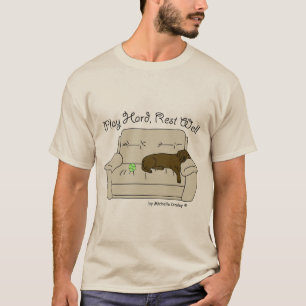 T-shirt jouer dur repos bien