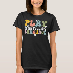 T-shirt Jouer est ma langue préférée Parole pédiatrique Là