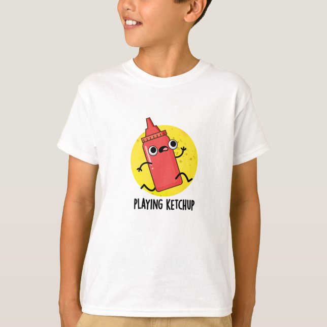 T-shirt Jouer Ketchup Funny Sauce Pun (Devant)