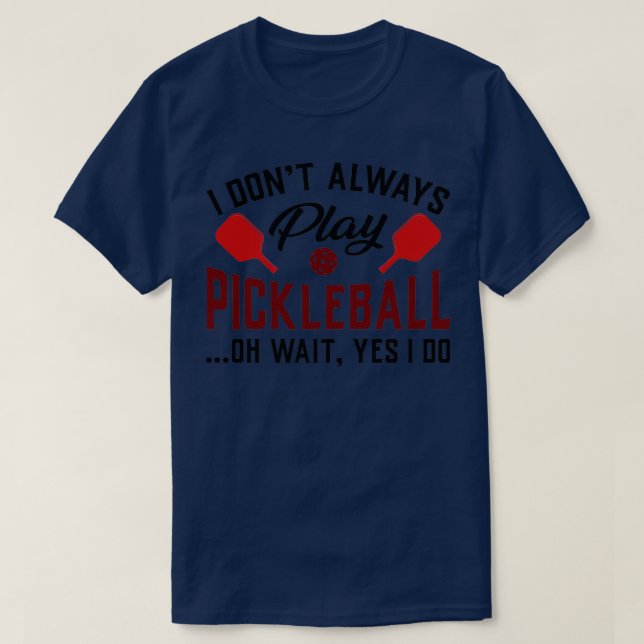 T-shirt jouer le pickball jeu cadeau sport drôle (Design devant)