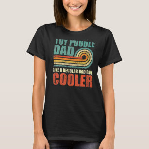T-shirt Jouet Homme Poodle Papa Comme Un Père Régulier Mai