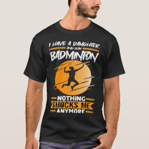 T-shirt Joueur Badminton J'Ai Une Fille Et Joue Badmin