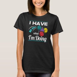 T-shirt Joueur Bocce Ball Je n'ai aucune idée de ce que je