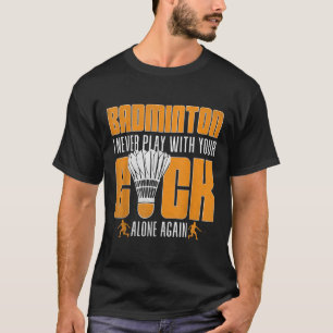 T-shirt Joueur de badminton drôle de volants humour sports