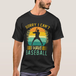 T-shirt Joueur De Baseball Softball Désolé Je Ne Peux Pas