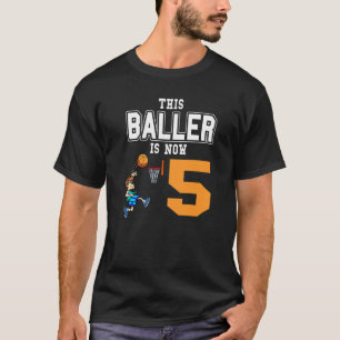 T-shirt Joueur De Basketball Ce Baller Est Maintenant 5 Ba