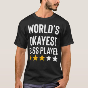 T-shirt Joueur de basse le plus moyen du monde Musique Drô