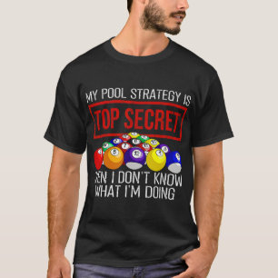 T-shirt Joueur de billard Ma stratégie de billard est très