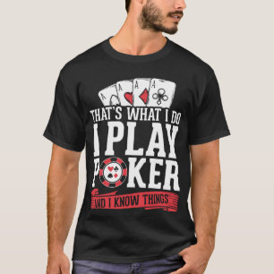 T-shirt Joueur De Carte Je Joue Au Poker Et Je Connais Les
