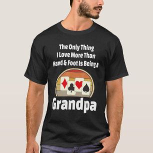 T-shirt Joueur de carte main et pied Grand-père Grand-père