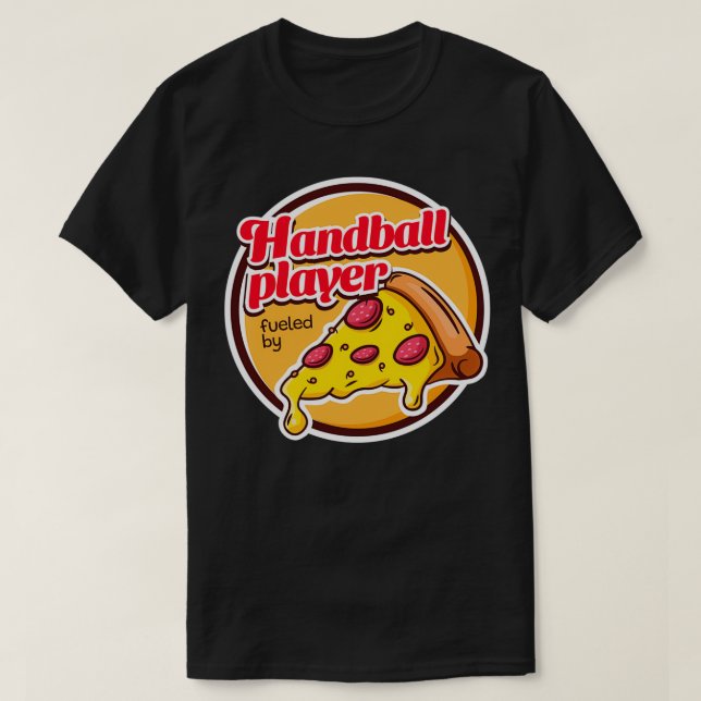 T-shirt Joueur de handball alimenté par la pizza (Design devant)