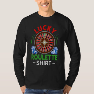 T-shirt Joueur de jeu de hasard Roulette Chanceuse Roulett