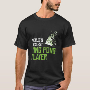 T-shirt Joueur de ping-pong le plus Okayest du monde