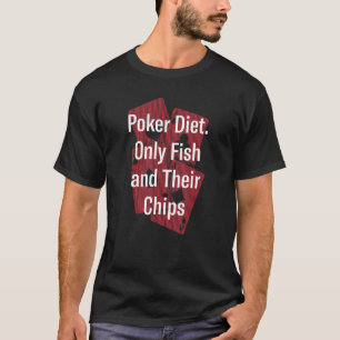 T-shirt Joueur de Poker Diet Fish And Their Chips Joueur d