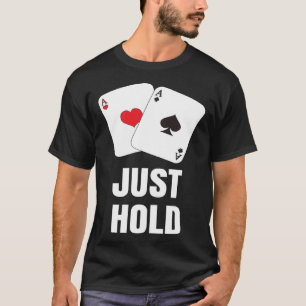 T-shirt Joueur de Poker TENIR JUSTE Tenue de Jeu de Cartes