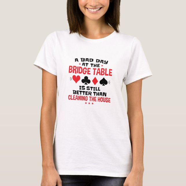 T-shirt Joueur de pont Citation drôle mauvaise journée à l (Devant)