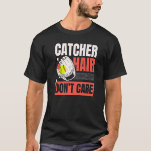 T-shirt Joueur de softball Catcher Hair Don't Care Sports