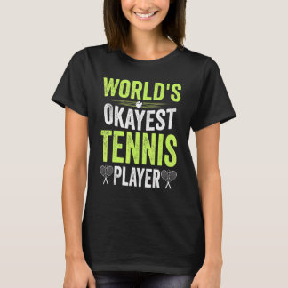 T-shirt Joueur de tennis World Okayest