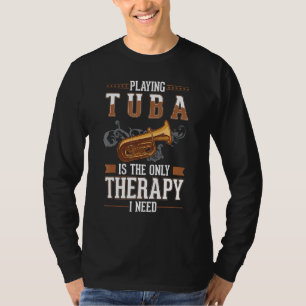 T-shirt Joueur de tuba Tuba Therapy
