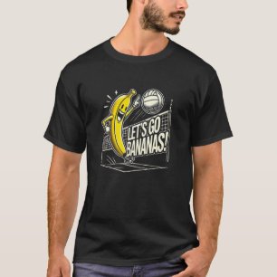 T-shirt Joueur de Volleyball Faisons les Bananas avec Bana