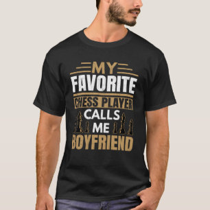 T-shirt Joueur d'échecs favori m'appelle Boyfriend Sport a