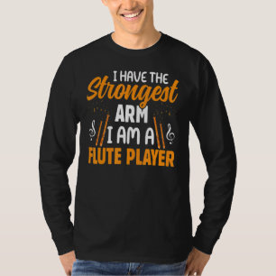 T-shirt Joueur Flûte Ont Le Bras Le Plus Fort Flûtiste Mus