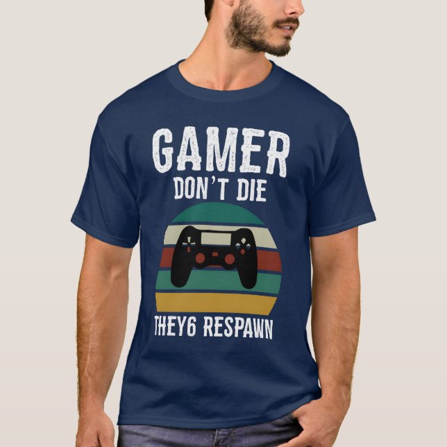 T-shirt Joueur ne pas mourir jeu vidéo Joueur Joueur jeu c (Devant)