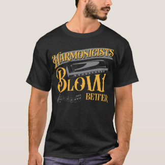 T-shirt Joueurs de Harmonica Soufflent Mieux Joueur de Har