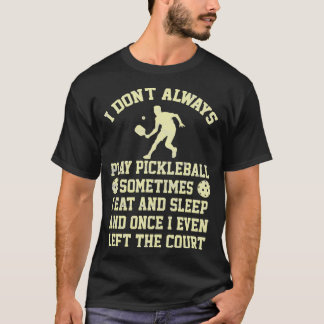 T-shirt Joueuse De Pickleball Hommes Femmes Drôle Dire