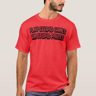 T-shirt Jouez à des jeux idiots, gagnez des prix idiots fi