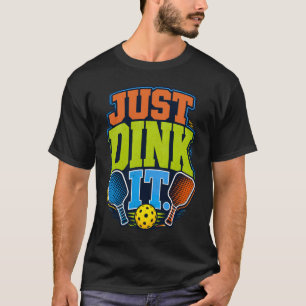T-shirt Jouez au Pickleball Rétro Just Dink It Sports