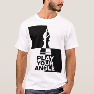 T-shirt Jouez Votre Angle Échecs Fou