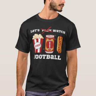 T-shirt Jouons Regarder Funny Football