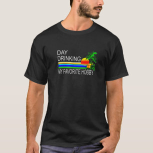 T-shirt Jour Boire Mon Hobby Favori