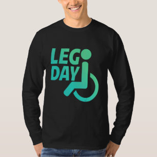 T-shirt Jour de jambes Chaise roulante pour handicapés