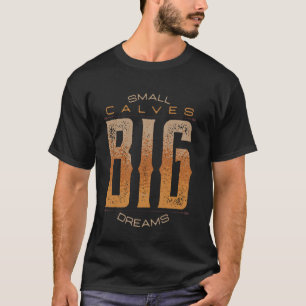 T-shirt Jour de jambes Petits mollets Grands rêves Drôle d