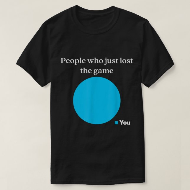 T-shirt Jour de jeu amusant Vous avez perdu le graphique à (Design devant)
