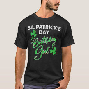 T-shirt Jour de la Saint Patrick Anniversaire Fille Née À 