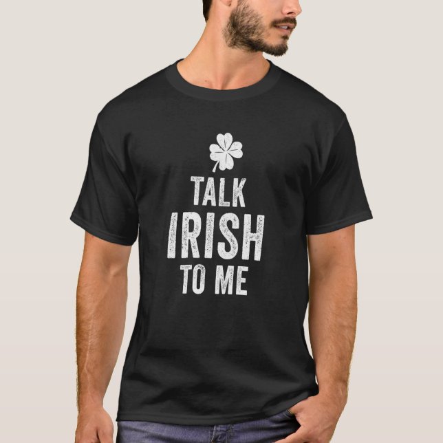 T-shirt Jour de la Saint Patrick Parle Irlandais À Moi Par (Devant)