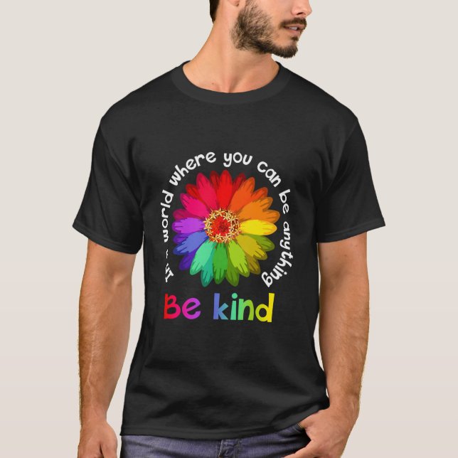 T-shirt Jour De L'Unité - Dans Un Monde Où L'On Peut Être  (Devant)