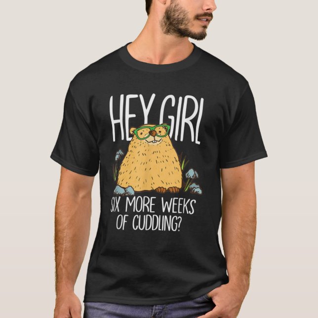 T-shirt Jour de marmotte amusant Six semaines de plus d'ho (Devant)