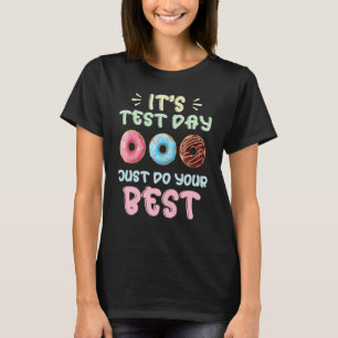 T-shirt Jour de test Donut Enseignant Test Examen de jour 