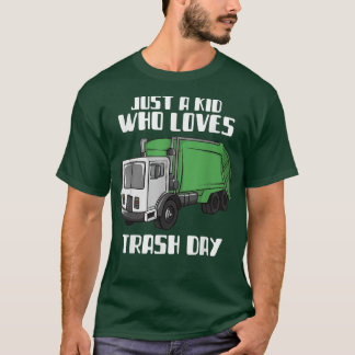 T-shirt Jour des ordures Juste un enfant qui aime jour des