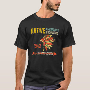 T-shirt Jour des peuples autochtones Pas Columbus Jour Ant
