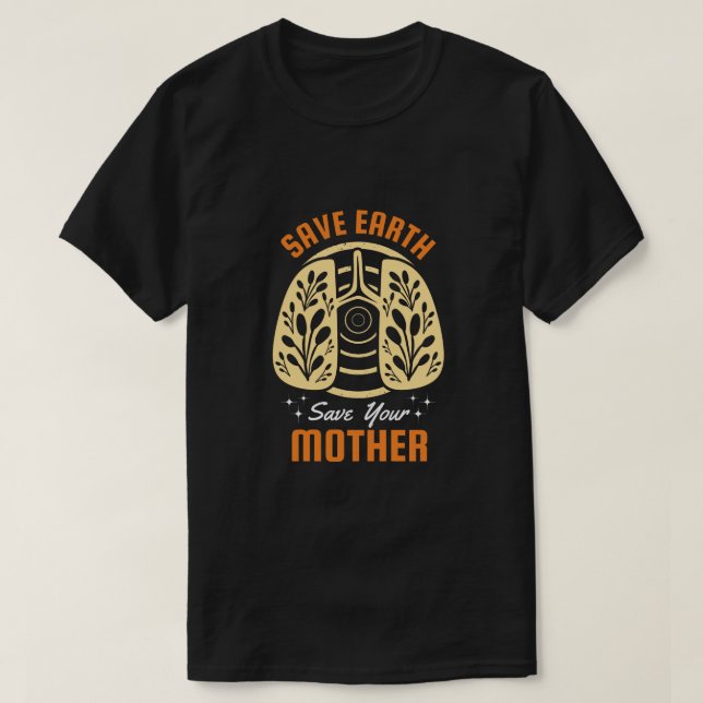 T-shirt Jour des terres Slogan Sauvez la Terre Sauvez votr (Design devant)