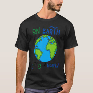 T-shirt Jour des terres Sur La Terre Comme Dans Le Ciel Di