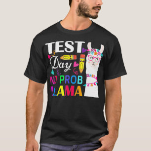 T-shirt Jour d'essai No Prob Llama Funny Enseignant Test T